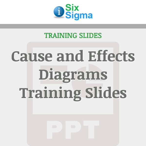 Cause and Effects Diagrams Training Slides