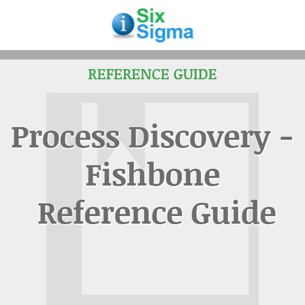 Process Discovery - Fishbone Reference Guide