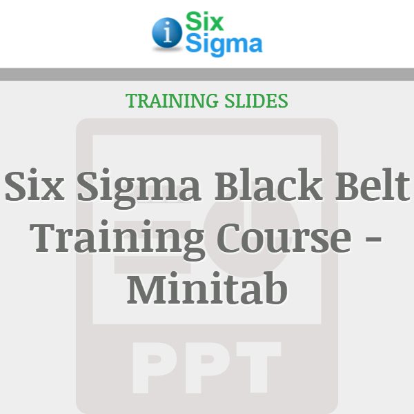 Six Sigma Black Belt Training Course - Minitab