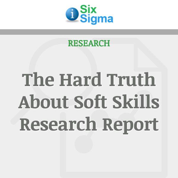 The Hard Truth About Soft Skills Research Report